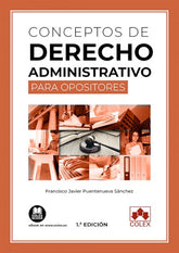 CONCEPTOS DE DERECHO ADMINISTRATIVO PARA OPOSITORES - 9788413592671